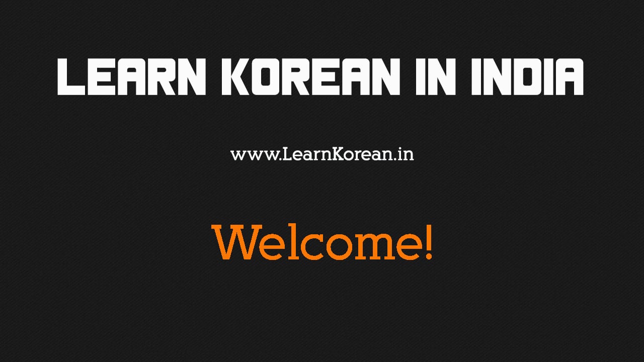 Welcome to Learn Korean in India Website