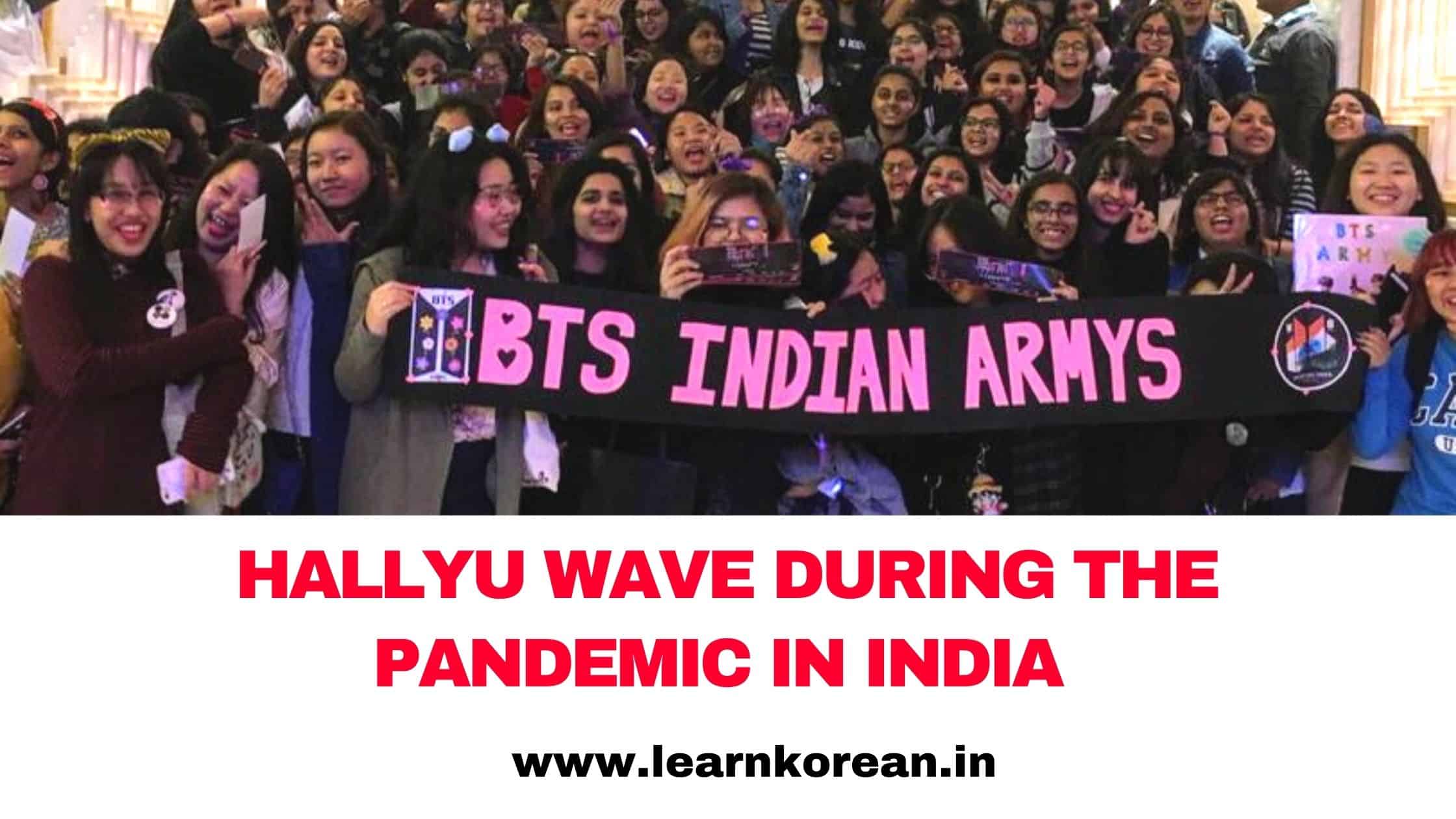 Hallyu Wave and it’s sudden hype during the Pandemic in India