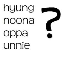 calling stranger nuna,hyung,oppa,unnie