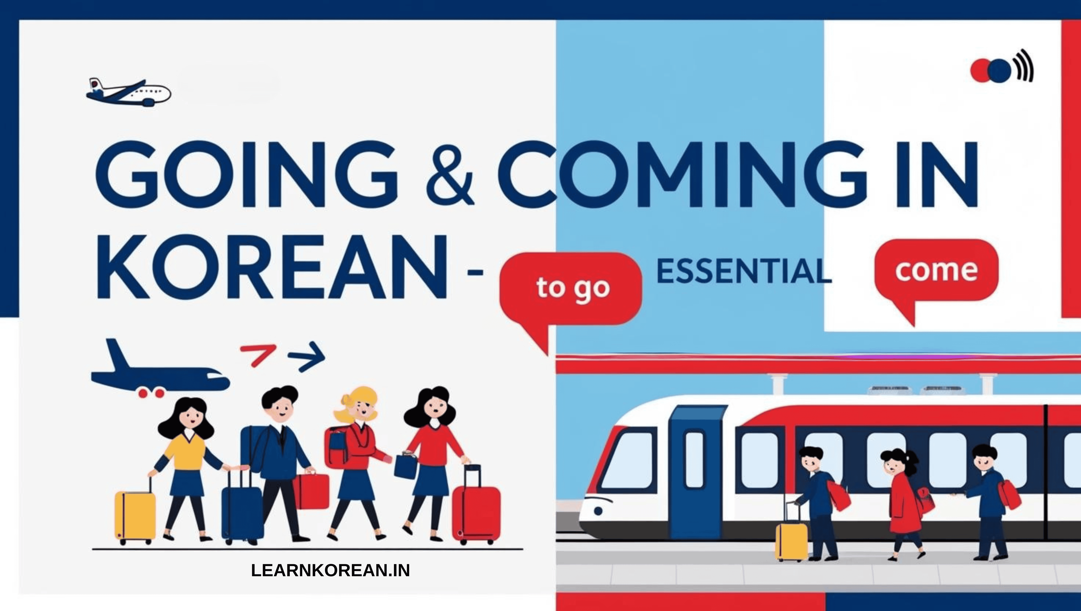 Essential Korean Verbs for 'Going' and 'Coming' – A Complete Guide ...